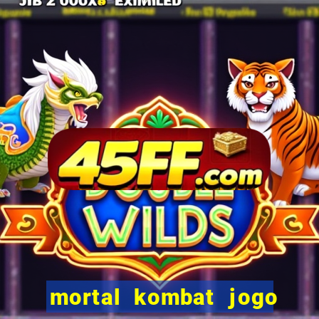 mortal kombat jogo de luta dinheiro infinito